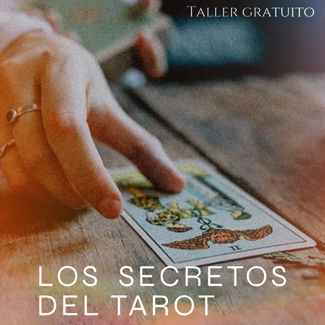 Taller Gratuito "Los secretos para entender el Tarot"