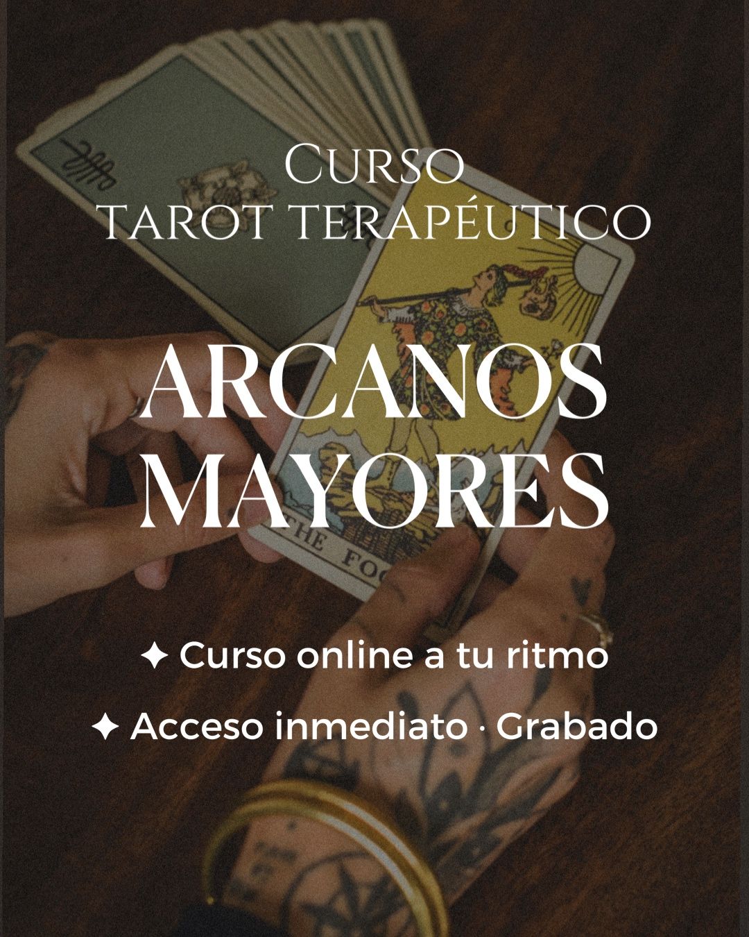 Parte 1 - ARCANOS MAYORES (Online a tu ritmo)